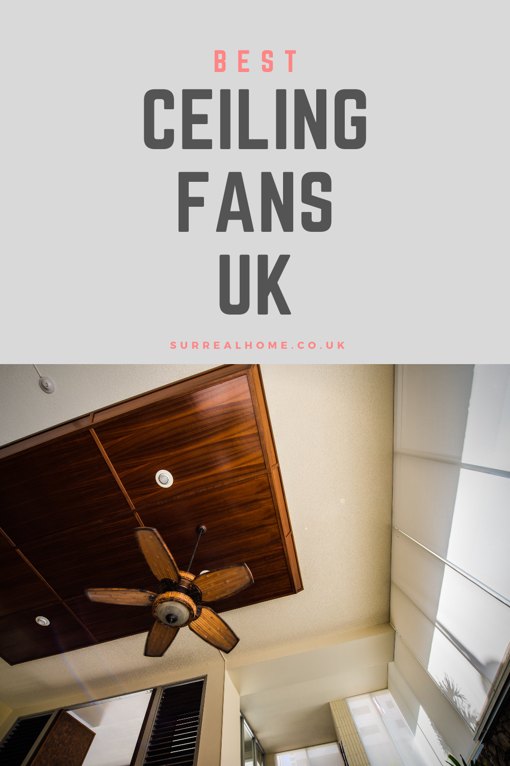 The 8 Best Ceiling Fans in the UK for 2024