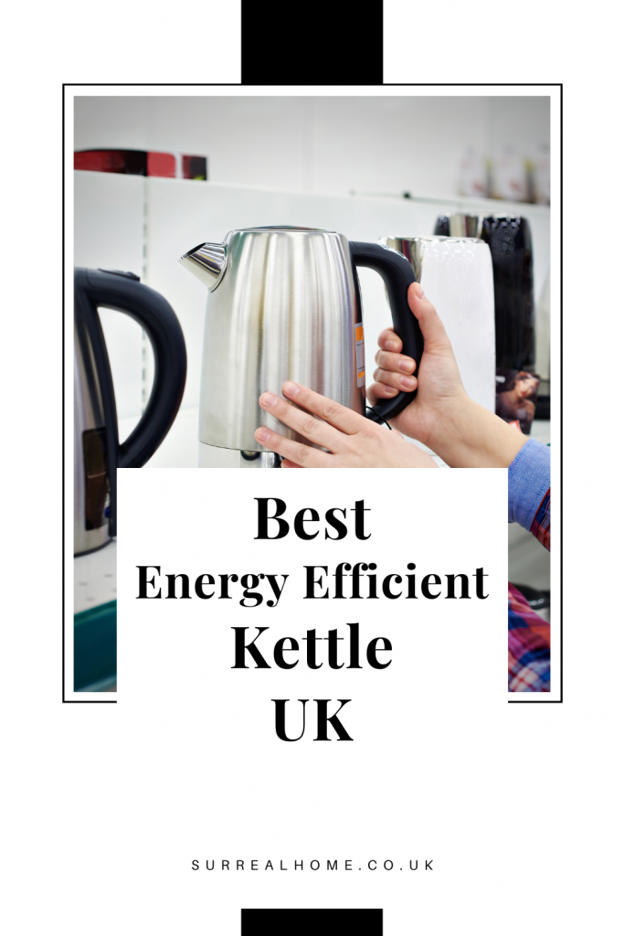 The 10 Best Energy Efficient Kettles in the UK for 2024
