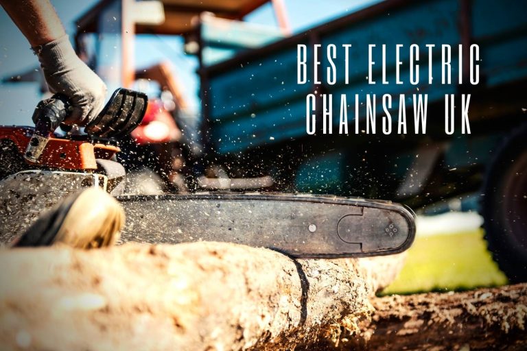 The 10 Best Electric Chainsaws in the UK for 2024