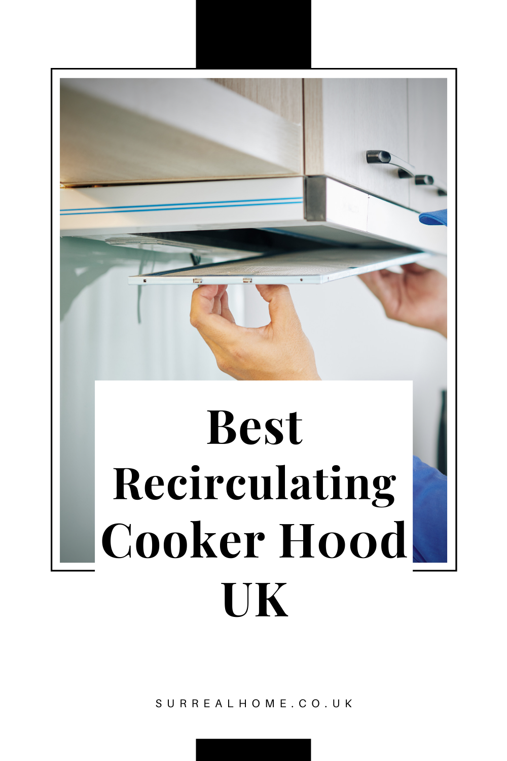 The 10 Best Recirculating Cooker Hoods in the UK for 2024